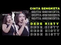 Download Lagu CINTA SENGKETA Voc DEDE RISTY I LIVE MUSIC “ DEDE RISTY “ GANJENE PANTURA I SETU PATOK