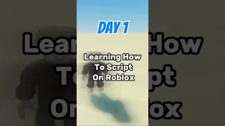 Day 1 of learning how to script in Roblox Studio