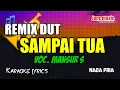 Download Lagu SAMPAI TUA || MANSUR S || KARAOKE DANGDUT REMIX || NADA PRIA @Jonsmusic