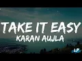Take It Easy Lyrics Video | Oh yaari oh laayi aa kehda mull le leya Ni thoda easy take it easy 2023