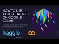 How to use kaggle Dataset on Google Colab - Tips Tricks for Data Scientists