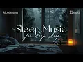 Download Lagu Soothing Deep Sleep • Healing of Stress, Anxiety and Depressive States • Remove Insomnia Forever 4