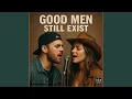 Download Lagu Good men still exist MP3