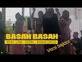 Download Lagu BASAH BASAH || VERSI BAJIDOR || LIVE SHOW