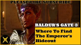 Baldur s Gate 3 Where To Find The Emperor s Hideout filled with goodies so it s worth exploring