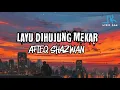 Download Lagu Layu Dihujung Mekar - Afieq Shazwan (LIRIK)
