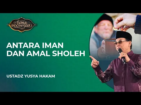 Apa Hubungannya Antara Iman dengan Amal Sholeh?