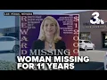 The search continues for local woman who disappeared 11 years ago