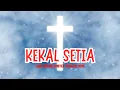 Download Lagu Kekal Setia - Lagu Rohani Kristen Terbaru | Praise \u0026 Worship 2025