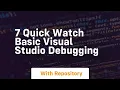 7 quick watch basic visual studio debugging