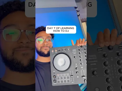 Day 7 of learning how to DJ