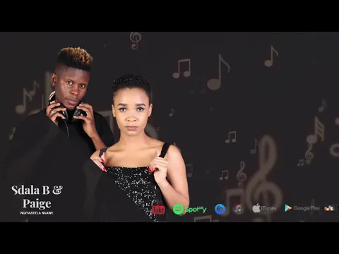 Download MP3 Sdala B & Paige - Ngisizeni (Official Audio)