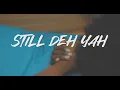 Download Lagu Still Deh Yah (feat. DaJourney) - Johnmark Wiggan (Official Music Video)