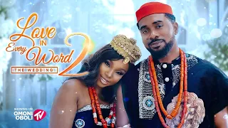 LOVE IN EVERY WORD 2 THE WEDDING Nigerian Movies 2025 Latest Full Movies  LOVE IN EVERY WORD 2 THE WEDDING Nigerian Movies 2025 Latest Full Movies