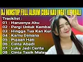 Download Lagu DJ NONSTOP FULL ALBUM POPULER 2021 - COBA KAU INGAT INGAT KEMBALI - REMIX FULL BASS