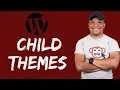 How to Create WordPress Child Themes - The Complete Guide