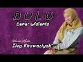 Download Lagu Dulu - Danar Widianto Cover Koplo Version (Ziey Khowaziyah)