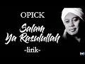 Download Lagu Opick - Salam Ya Rasulullah Lirik | Salam Ya Rasulullah - Opick Lyrics
