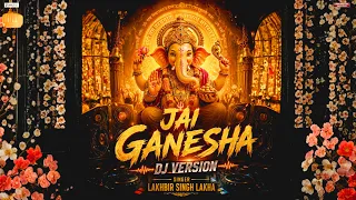 Jai Ganesha Dj Version - Lyrical Video | Lakhbir Singh Lakha | Ganpati Bhajan