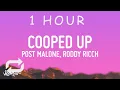 1 HOUR Post Malone - Cooped Up ft Roddy Ricch