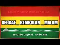 Lagu rembulan malam lirik-REGGAE