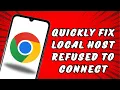 Quickly Fix Local host Refused to Connect in Chrome