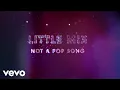 Download Lagu Little Mix - Not a Pop Song (Lyric Video)