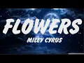 Miley Cyrus - Flowers (Lyrics), Shawn Mendes, Camila Cabello, Señorita Letra, Sia, Taylor Swift