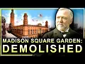 Why New York Destroyed Its Most Iconic Stadium Madison Square Garden 1890
