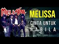 Download Lagu MELISSA-CINTA UNTUK NABILA KAREOKE/MINUS ONE/LIRIK/NO VOCAL