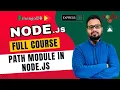 NodeJS Tutorial in Hindi - Path Module in Node js