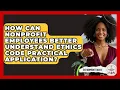 How Can Nonprofit Employees Better Understand Ethics Code Practical Application