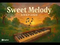 Sweet Melody (Amapiano)