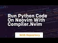 Run python code on neovim with compiler nvim
