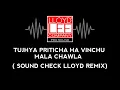 Download Lagu TUJHYA PRITICHA HA VINCHU MALA CHAWLA SOUND CHECK LLOYD REMIX