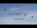 Download Lagu Passenger - Let her go (Lyrics Club) #passenger #lethergo #lyrics