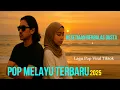 Download Lagu KESETIAAN BERBALAS DUSTA |  POP MALAYSIA TERBARU 2025 | LAGU LAWAS 90AN | POP MELAYU FULL ALBUM MP3