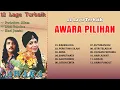 Download Lagu 12 Lagu Terbaik Awara Pilihan | Karena Dia | Peristiwa Silam | Rena