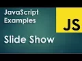 JavaScript Examples - Create a Slide show