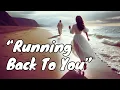 Running Back to You – A Powerful Christian Song About Returning to God (Official Lyric Video)