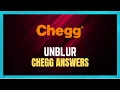 How To Unblur Chegg Answers 2024