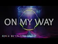 Lagu ON MY WAY X DESPACITO  (Remix) -Nitesh Saw #on_my_way(remix)