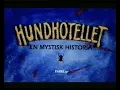 Download Lagu Hundhotellet - En mystisk historia (2000) SVENSK VHS-TRAILER