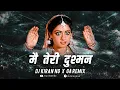 Download Lagu Main Teri Dushman - Remix - DJ Kiran NG \u0026 DJ GA Remix | मैं तेरी दुशमन DJ Remix