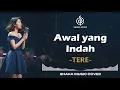 Lagu AWAL YANG INDAH - TERE  | VIDEO LYRIC BY SHAKA MUSIC COVER