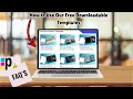 How to Use Our Free Downloadable Templates