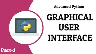 Python Graphical User Interface GUI Advanced Python Tech Cookie