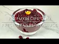 FRESH CRANBERRY SAUCE - How to Make Cranberry Sauce from Scratch