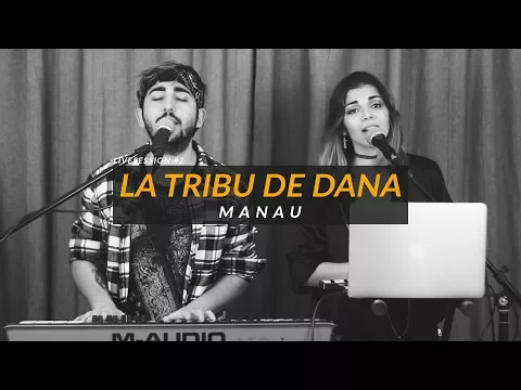 Download MP3 LA TRIBU DE DANA - MANAU by ARDEN - LIVE SESSION #2