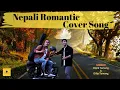 Romantic Cover Song || Dipak Tamang x Dilip Tamang || Nepali Cover Song || Folktrack #mashup #love